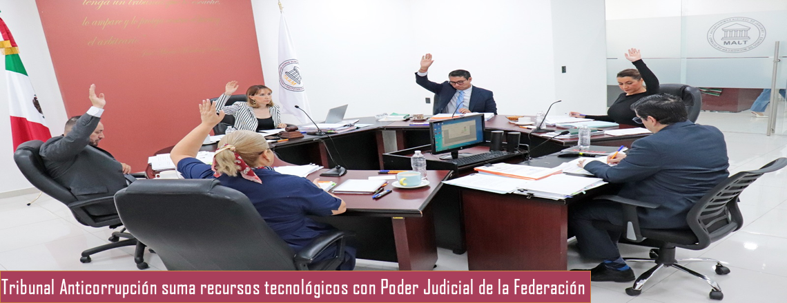 Tribunal Anticorrupción suma recursos tecnológicos con Poder Judicial de la Federación